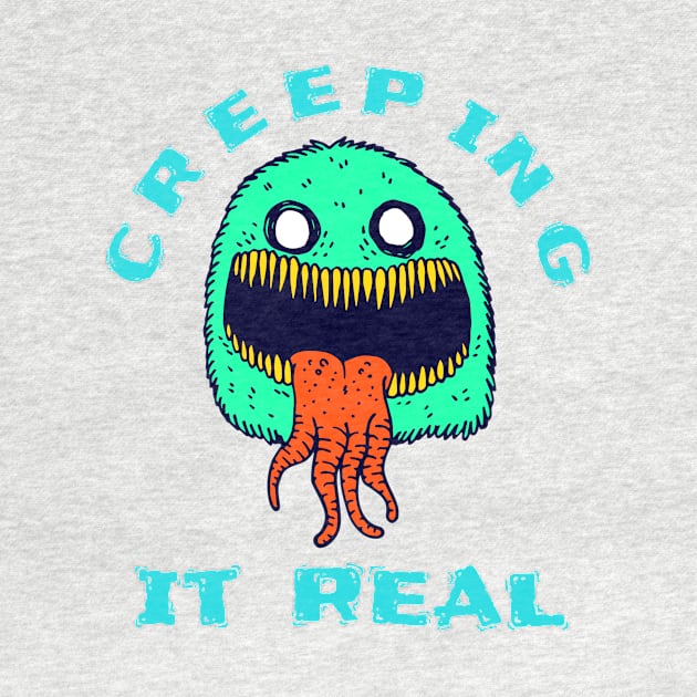 Creeping it Real Funny Halloween Monster Gifts by gillys